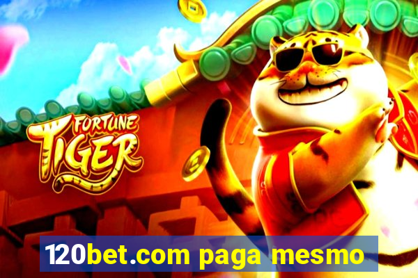 120bet.com paga mesmo